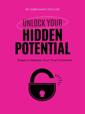 cover image of Unlock Your Hidden Potential